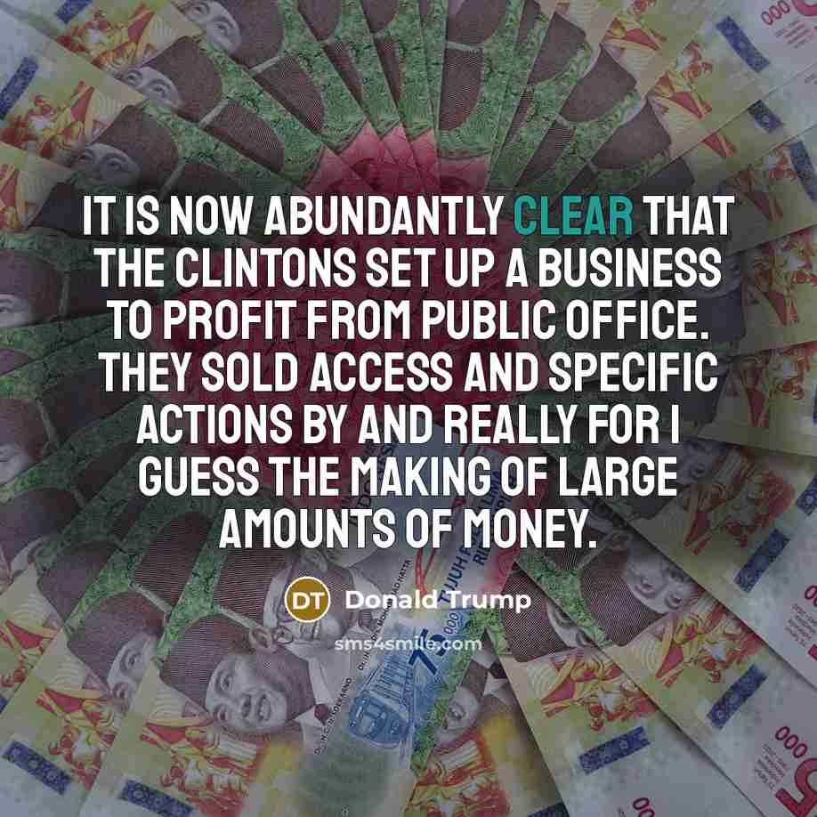“It is now abundantly clear that the Clintons set up…” quote by Donald Trump