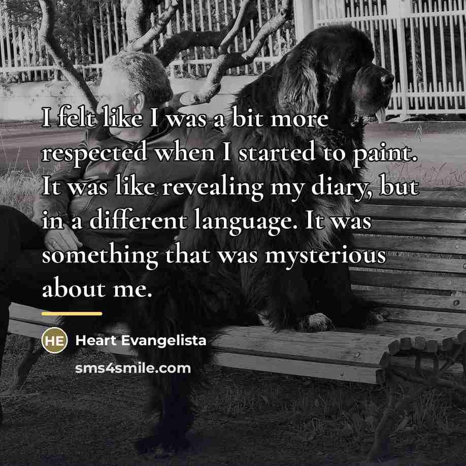 “I felt like I was a bit more respected when…” quote by Heart Evangelista