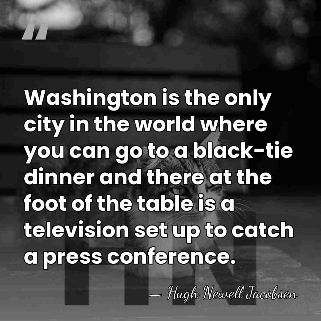 Washington is the only city in the world where you can go&hellip; - Hugh Newell Jacobsen
