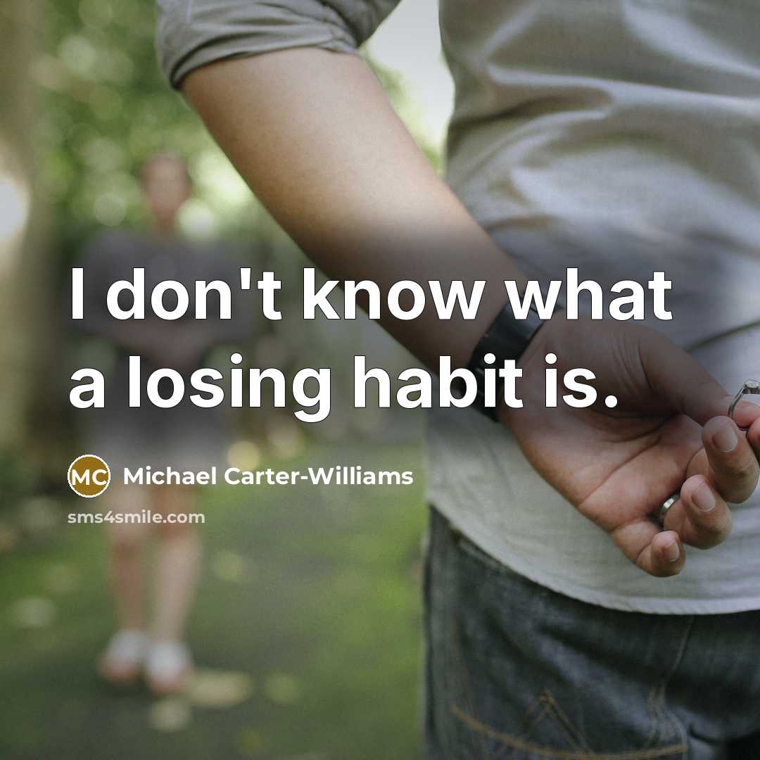 “I don't know what a losing habit is.…” quote by Michael Carter-Williams