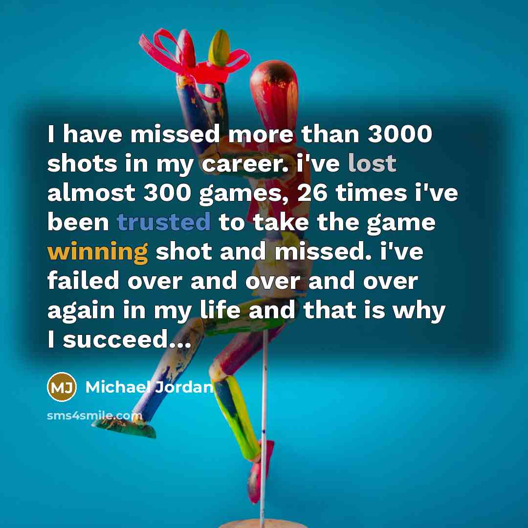 “I have missed more than 3000 shots in my career.…” quote by Michael Jordan