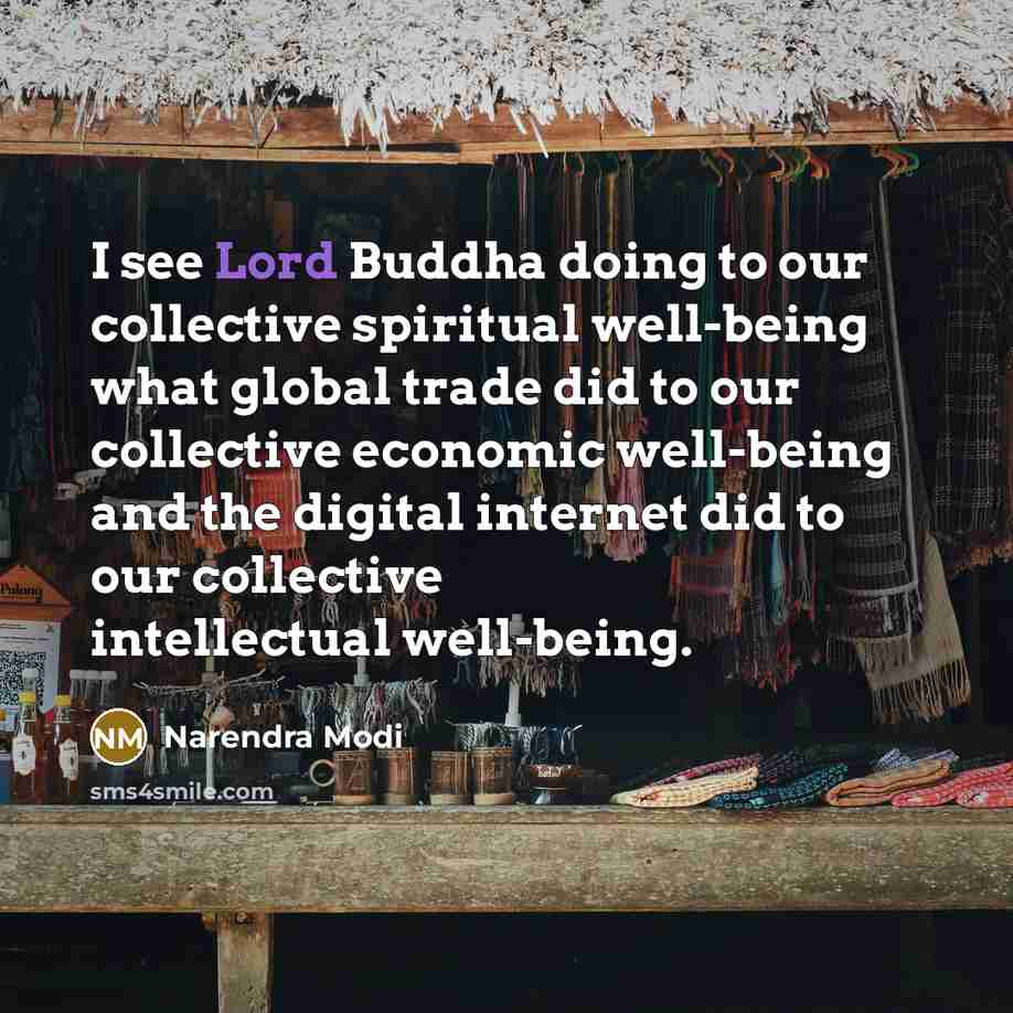 “I see Lord Buddha doing to our collective spiritual well-being…” quote by Narendra Modi