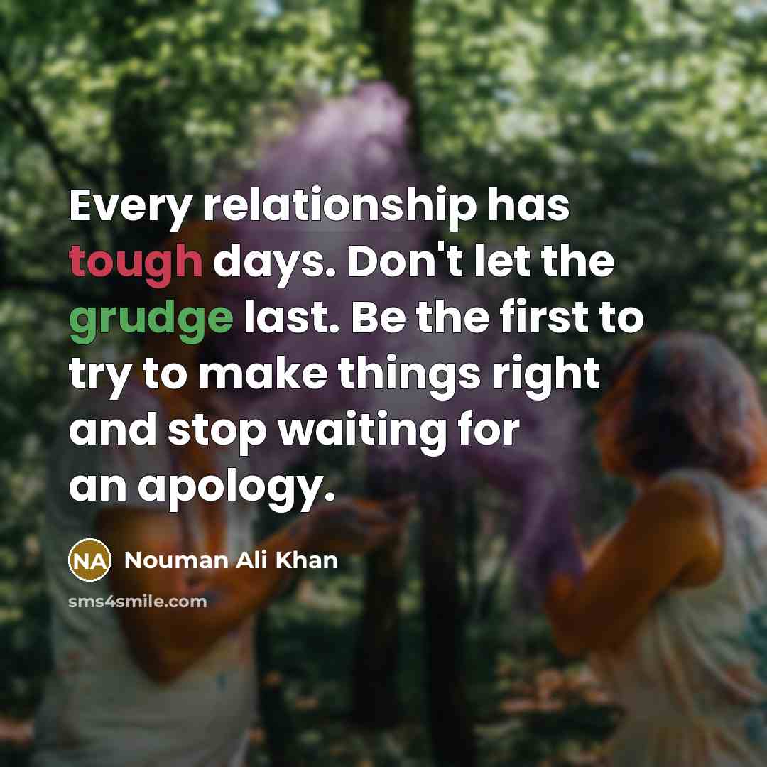 “Every relationship has tough days. Don't let the grudge last.…” quote by Nouman Ali Khan