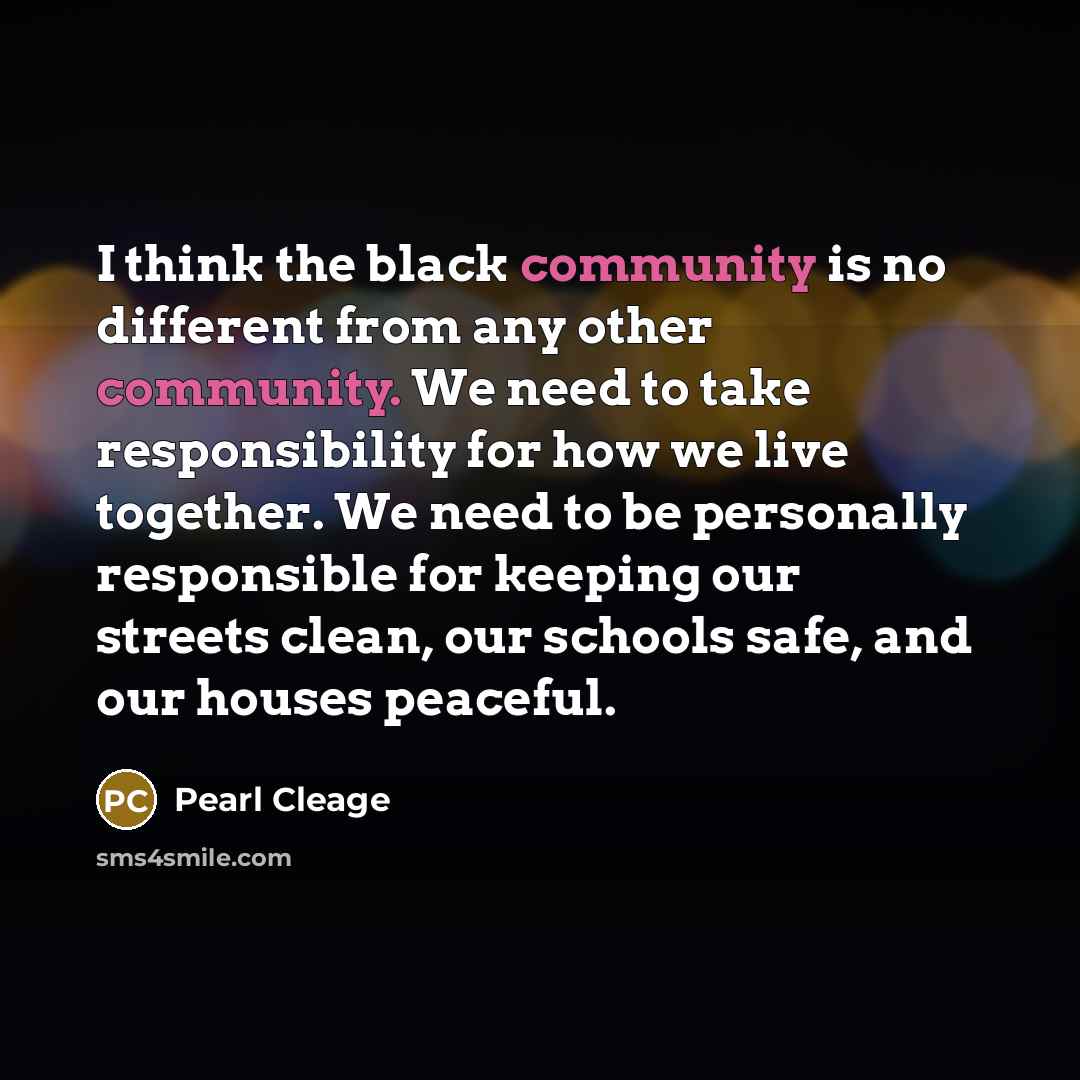 “I think the black community is no different from any…” quote by Pearl Cleage