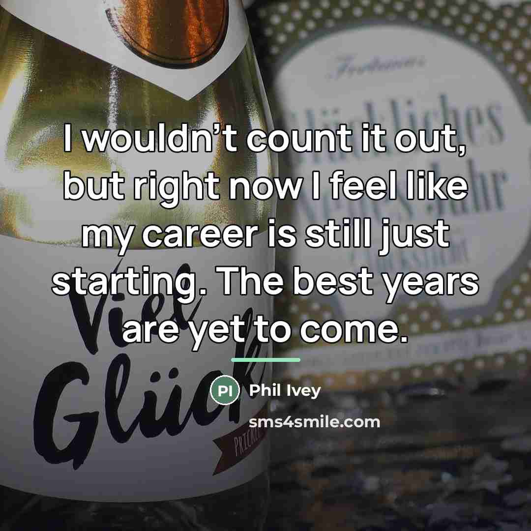 “I wouldn't count it out, but right now I feel…” quote by Phil Ivey