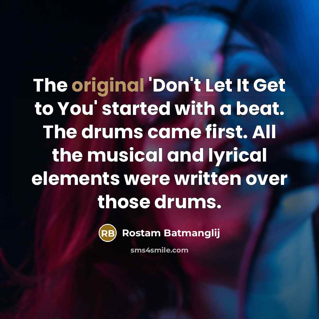 “The original 'Don't Let It Get to You' started with…” quote by Rostam Batmanglij