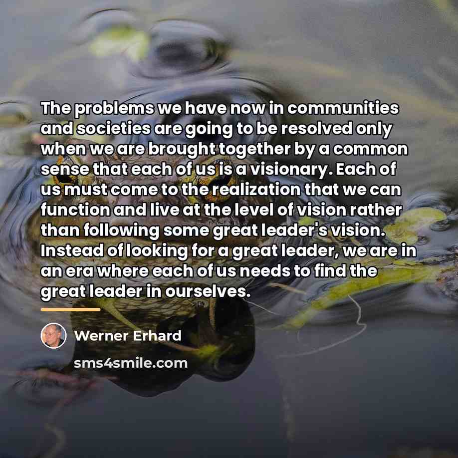 “The problems we have now in communities and societies are…” quote by Werner Erhard