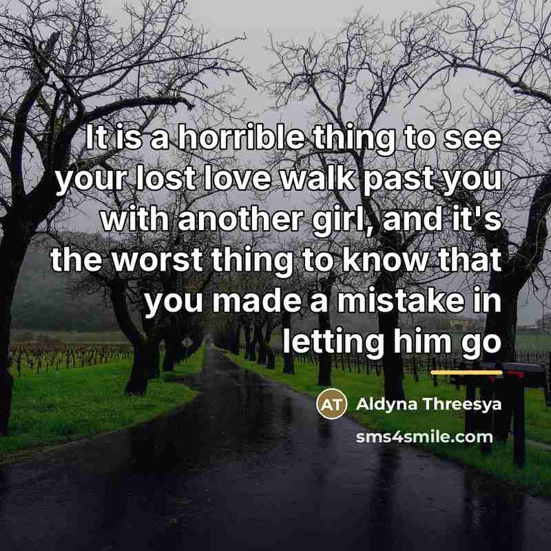 “It is a horrible thing to see your lost love…” quote by Aldyna Threesya