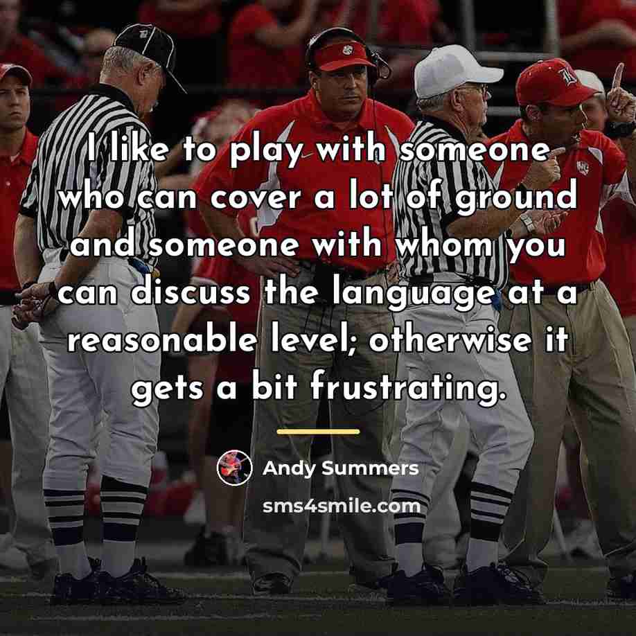 “I like to play with someone who can cover a…” quote by Andy Summers