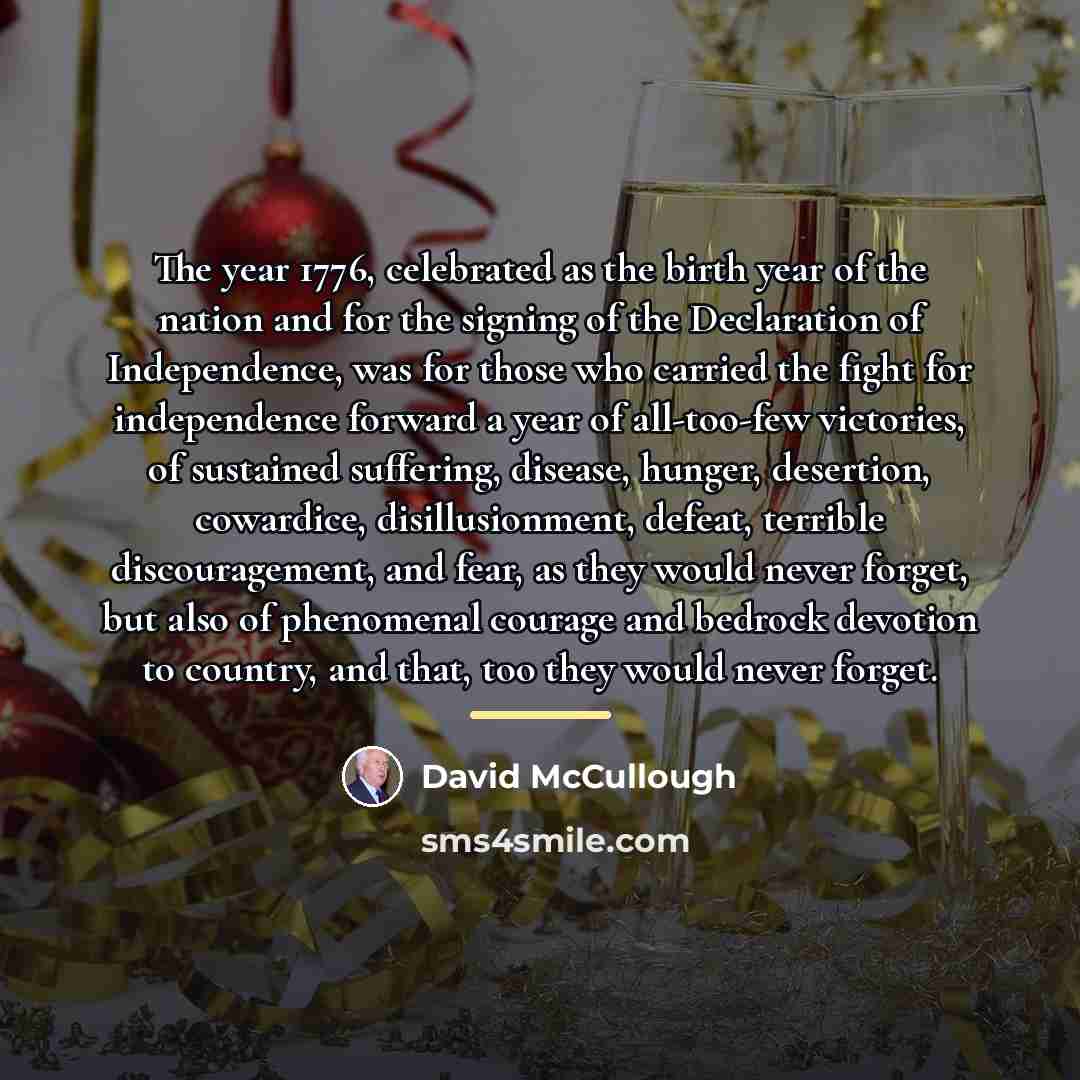 “The year 1776, celebrated as the birth year of the…” quote by David McCullough
