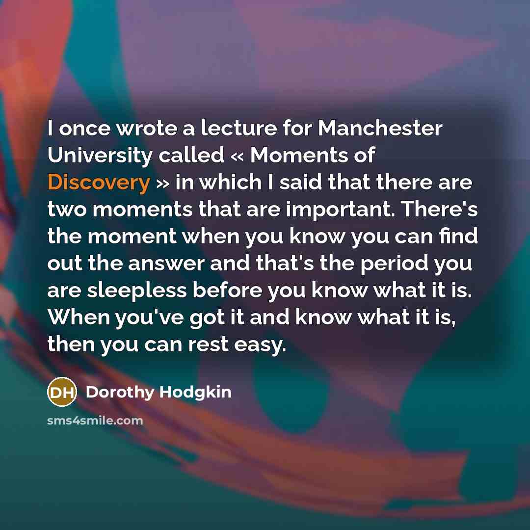 “I once wrote a lecture for Manchester University called «…” quote by Dorothy Hodgkin
