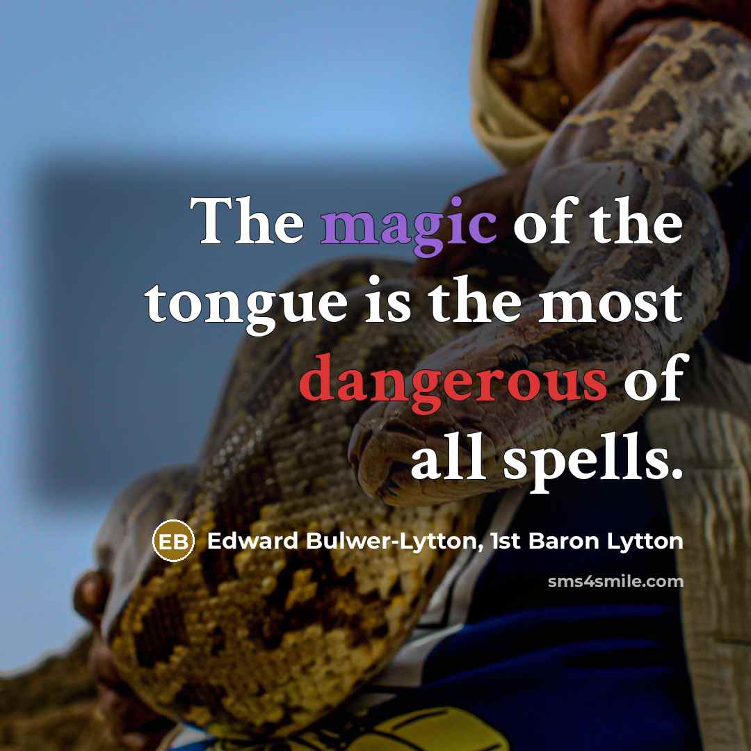 “The magic of the tongue is the most dangerous of…” quote by Edward Bulwer-Lytton, 1st Baron Lytton