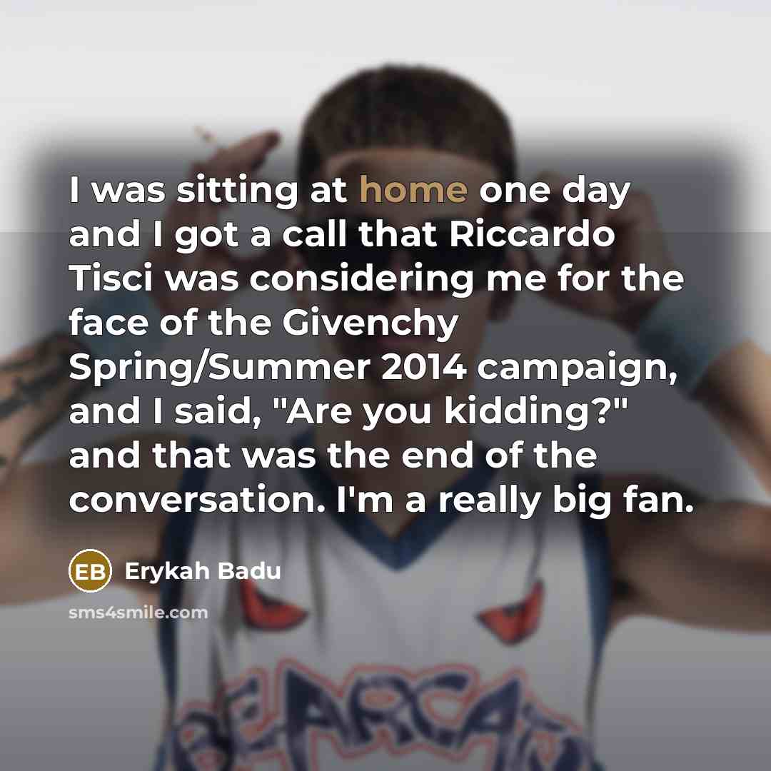 “I was sitting at home one day and I got…” quote by Erykah Badu