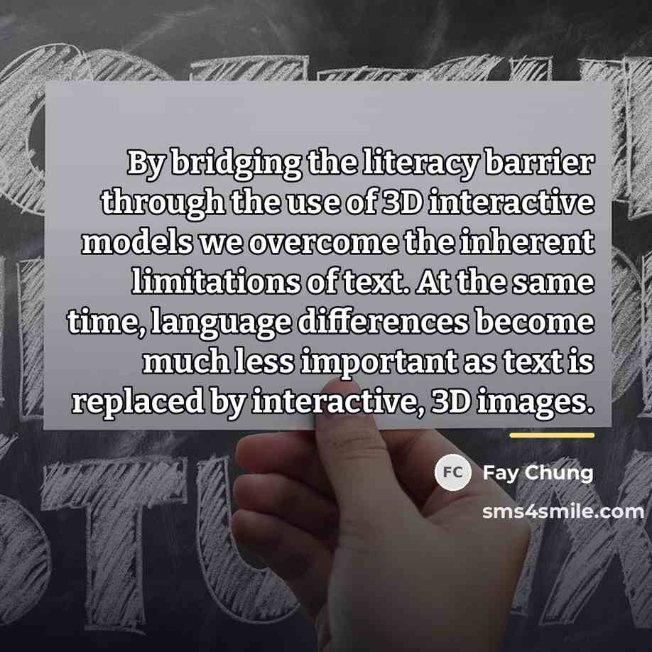 “By bridging the literacy barrier through the use of 3D…” quote by Fay Chung