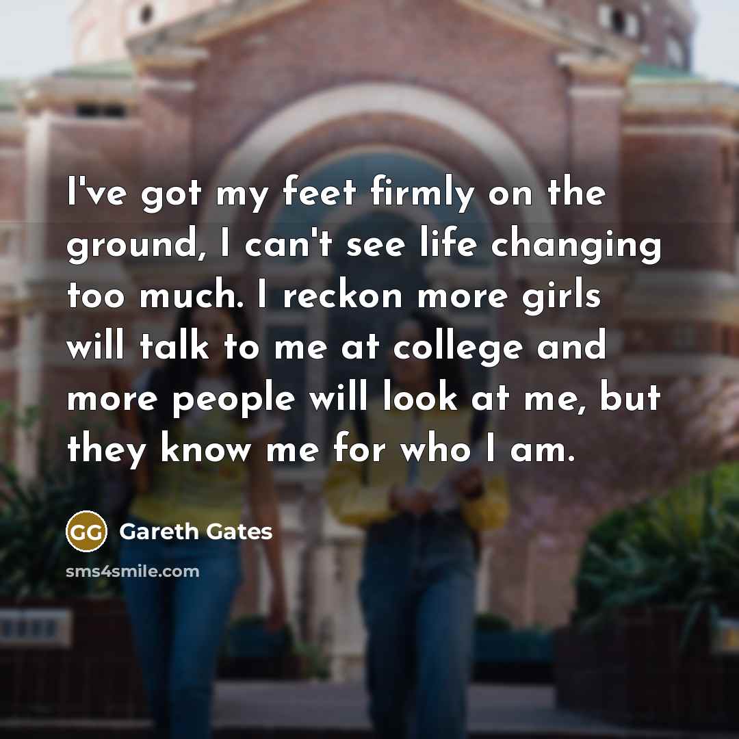 “I've got my feet firmly on the ground, I can't…” quote by Gareth Gates