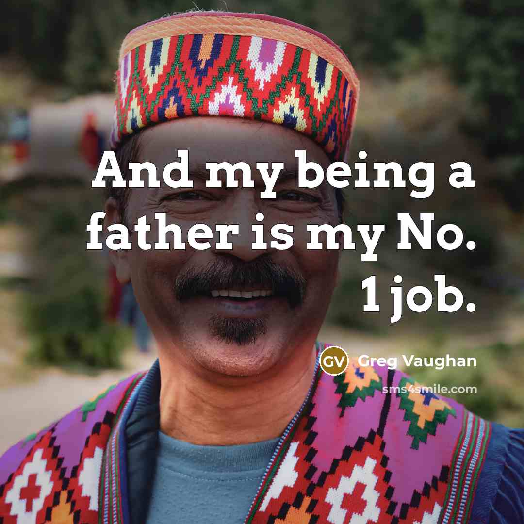 “And my being a father is my No. 1 job.…” quote by Greg Vaughan