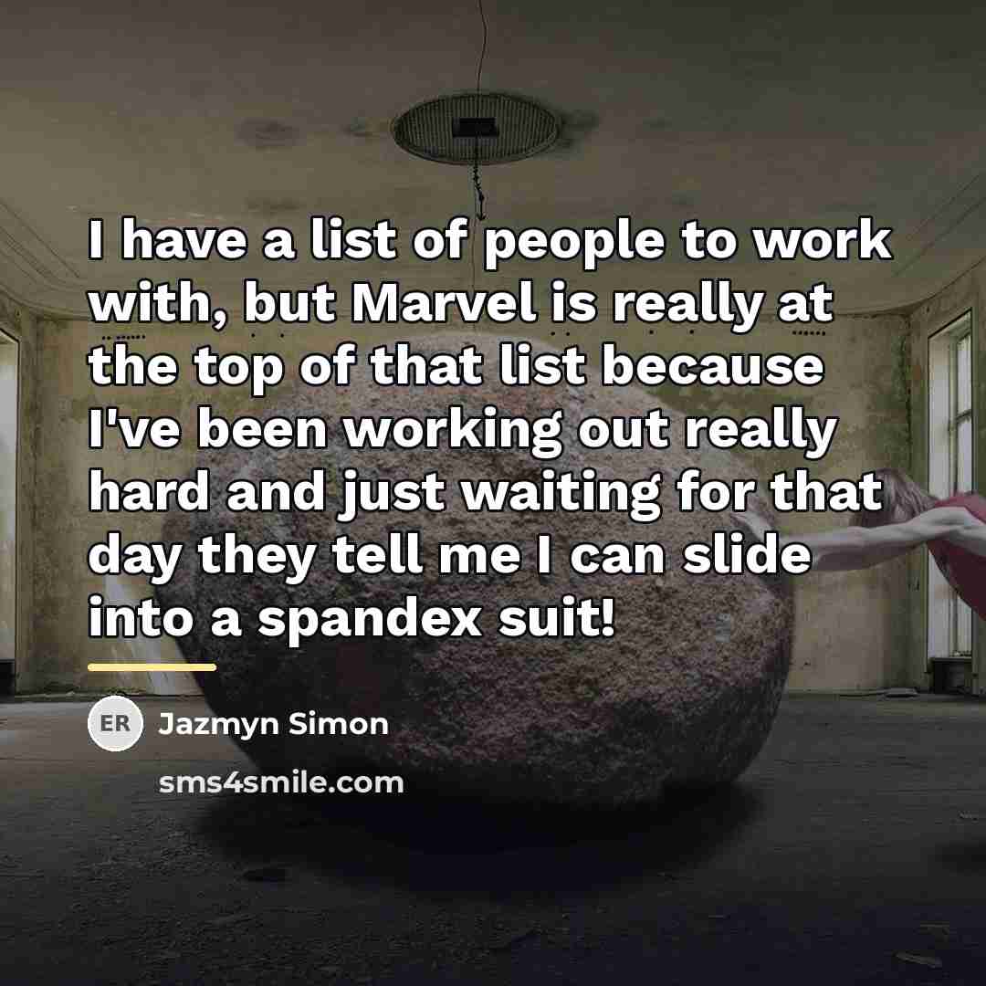 “I have a list of people to work with, but…” quote by Jazmyn Simon