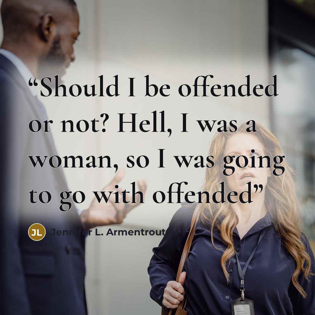 “Should I be offended or not? Hell, I was a woman, so I was going to go with offended” quote by Jennifer L. Armentrout