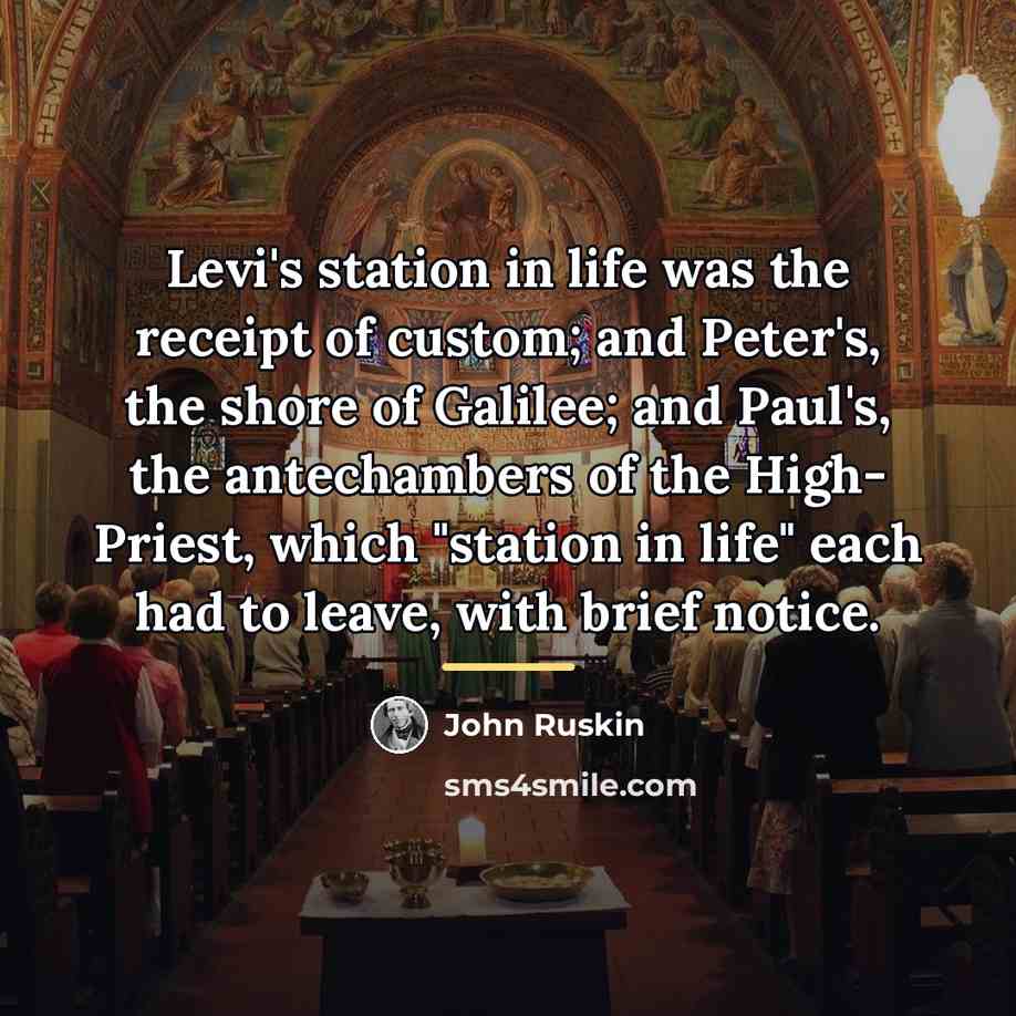“Levi's station in life was the receipt of custom; and…” quote by John Ruskin