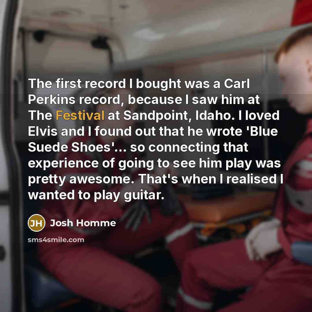 “The first record I bought was a Carl Perkins record,…” quote by Josh Homme