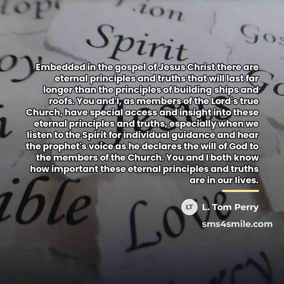 “Embedded in the gospel of Jesus Christ there are eternal…” quote by L. Tom Perry