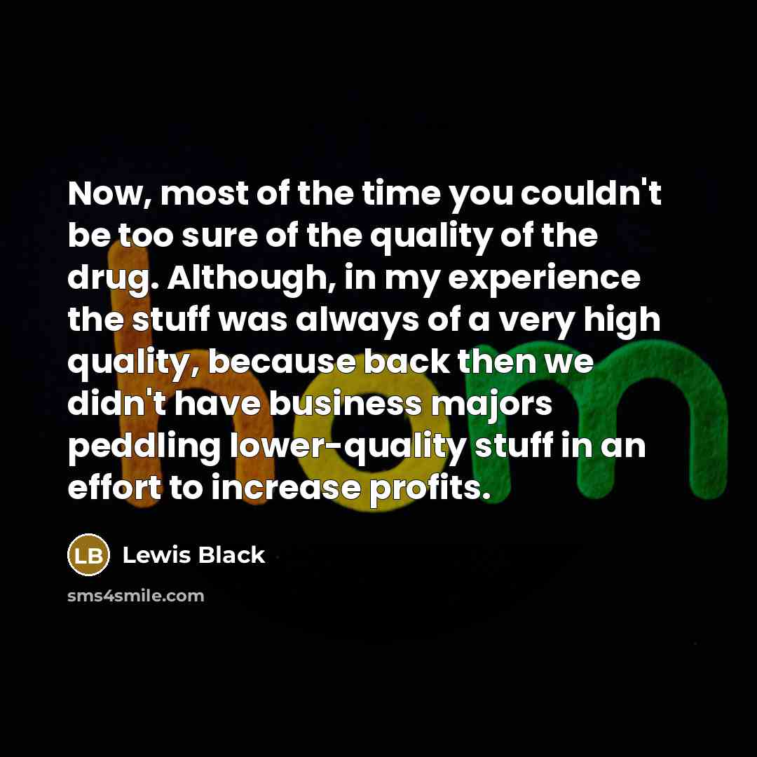 “Now, most of the time you couldn't be too sure…” quote by Lewis Black