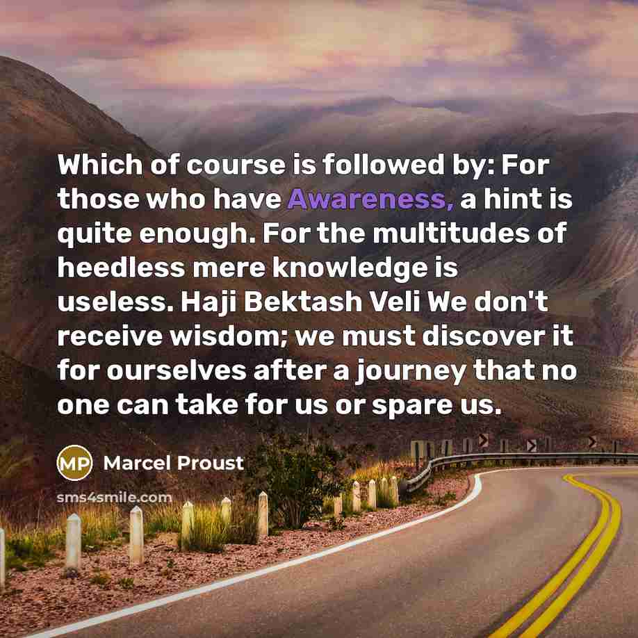 “Which of course is followed by: For those who have…” quote by Marcel Proust