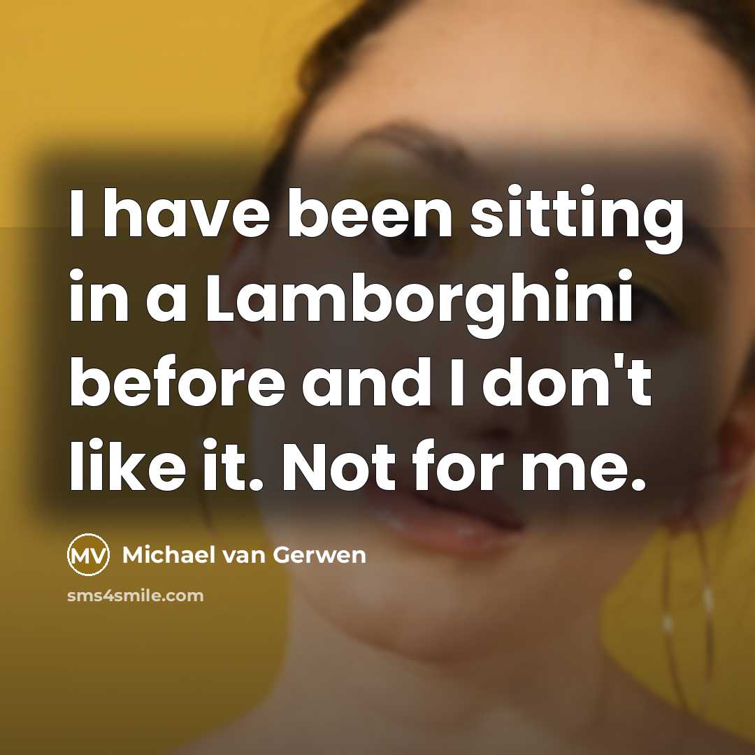 “I have been sitting in a Lamborghini before and I…” quote by Michael van Gerwen