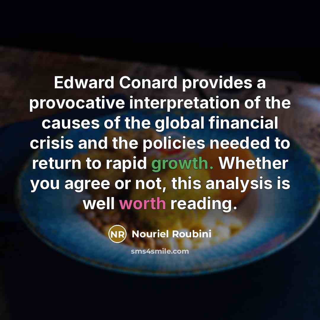“Edward Conard provides a provocative interpretation of the causes of…” quote by Nouriel Roubini
