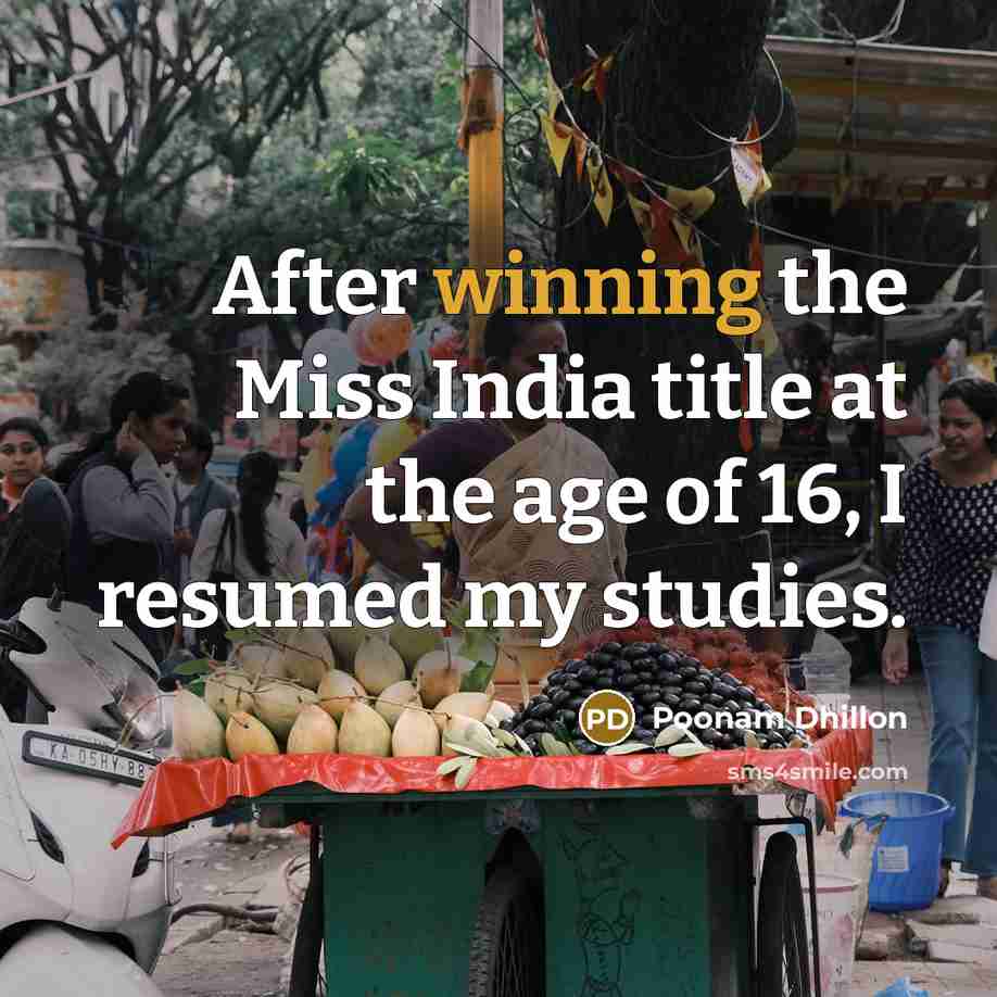 “After winning the Miss India title at the age of…” quote by Poonam Dhillon