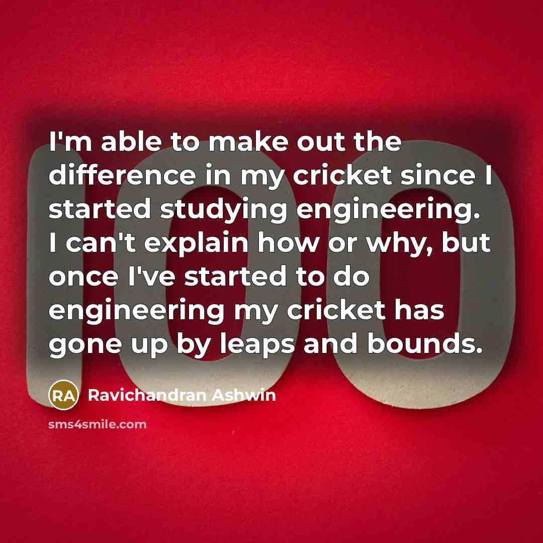 “I'm able to make out the difference in my cricket…” quote by Ravichandran Ashwin