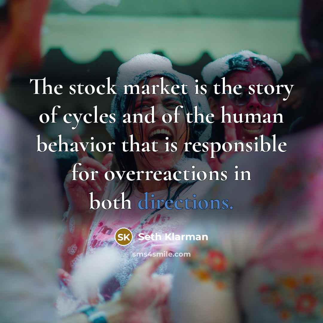 “The stock market is the story of cycles and of…” quote by Seth Klarman