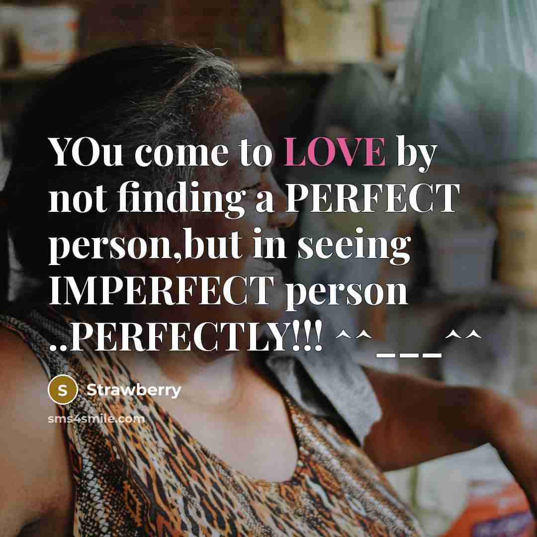 “YOu come to LOVE by not finding a PERFECT person,but…” quote by Strawberry