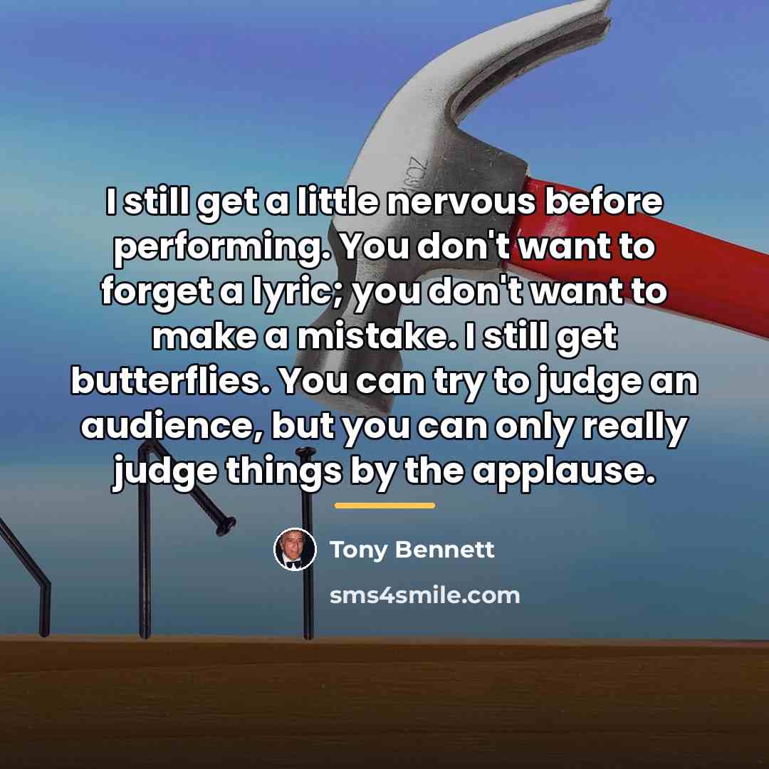 “I still get a little nervous before performing. You don't…” quote by Tony Bennett