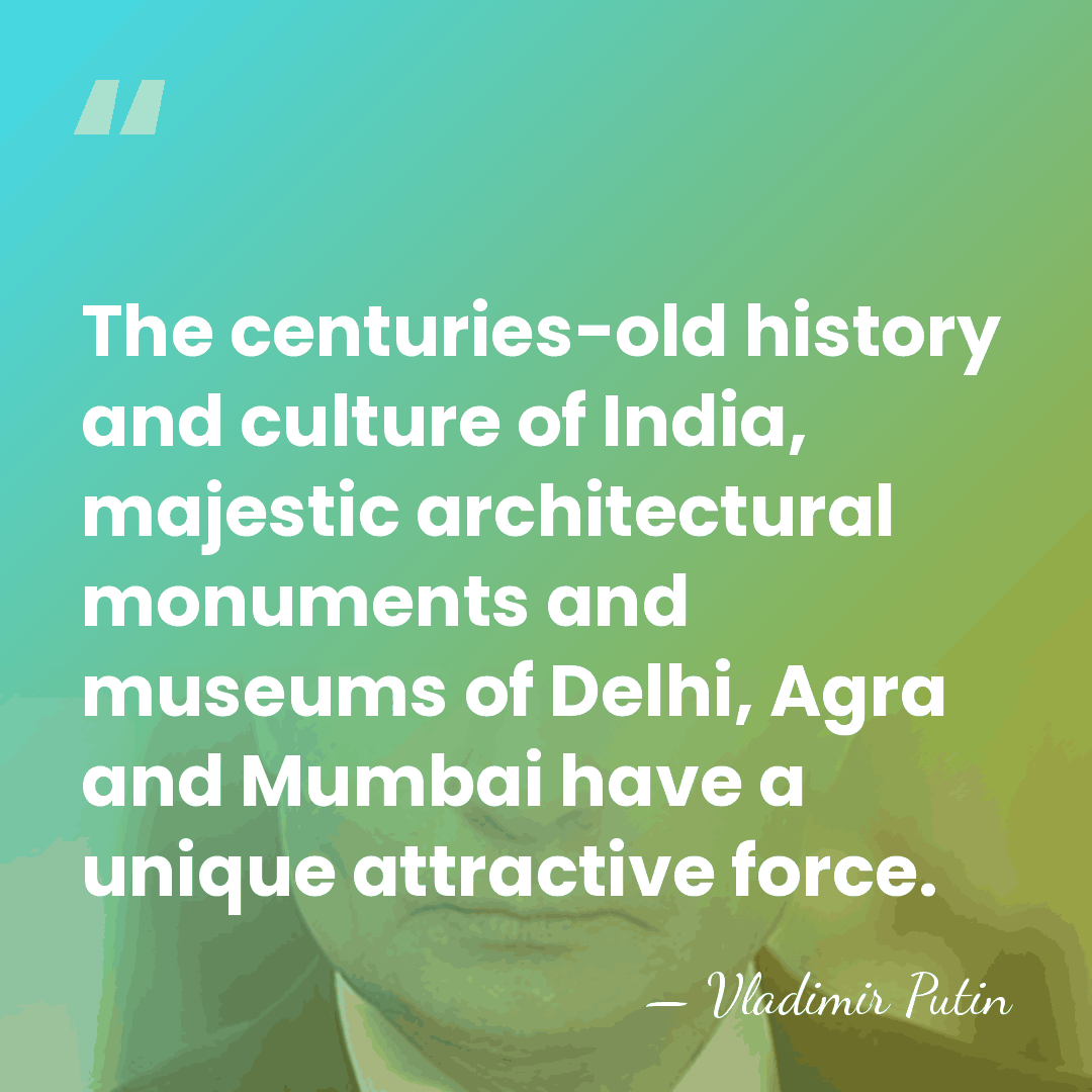 The centuries-old history and culture of India, majestic architectural monuments and museums&hellip; - Vladimir Putin