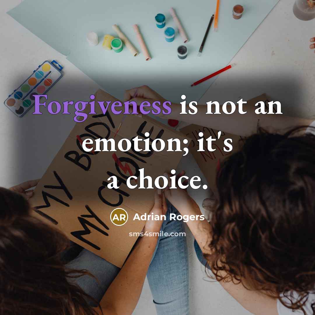 “Forgiveness is not an emotion; it's a choice.…” quote by Adrian Rogers