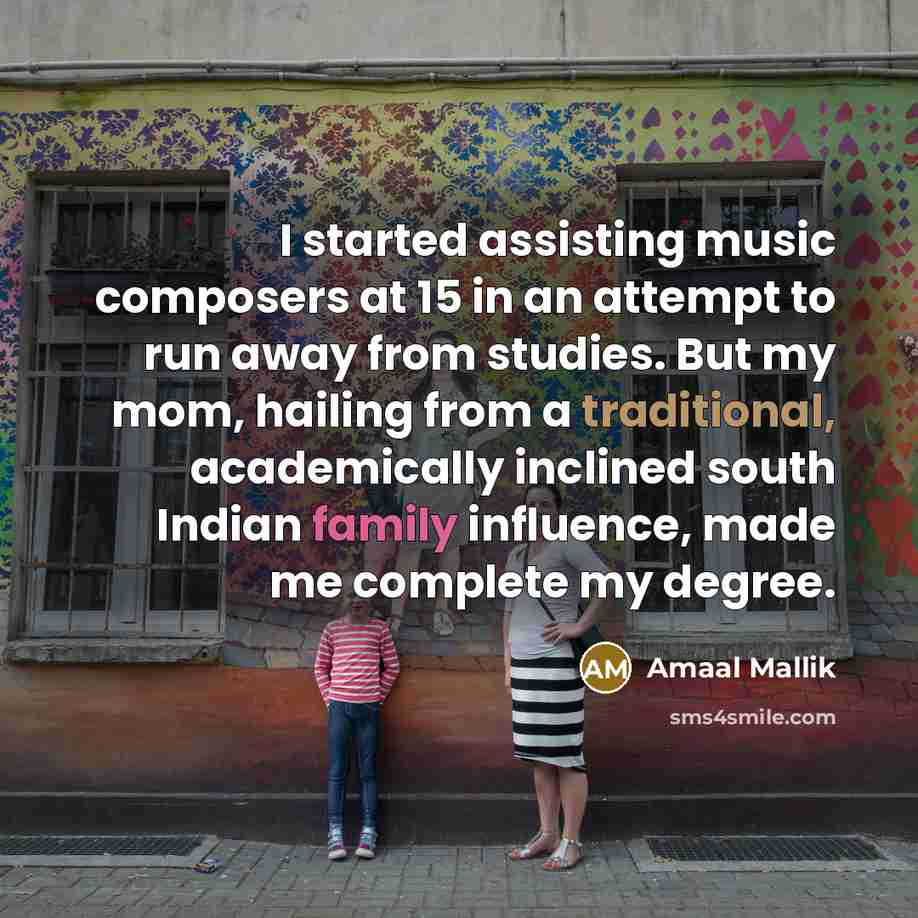 “I started assisting music composers at 15 in an attempt…” quote by Amaal Mallik