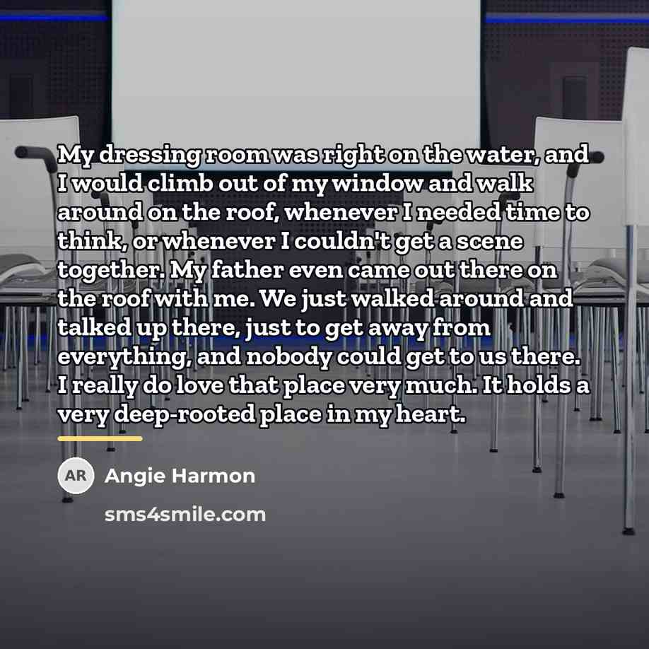 “My dressing room was right on the water, and I…” quote by Angie Harmon
