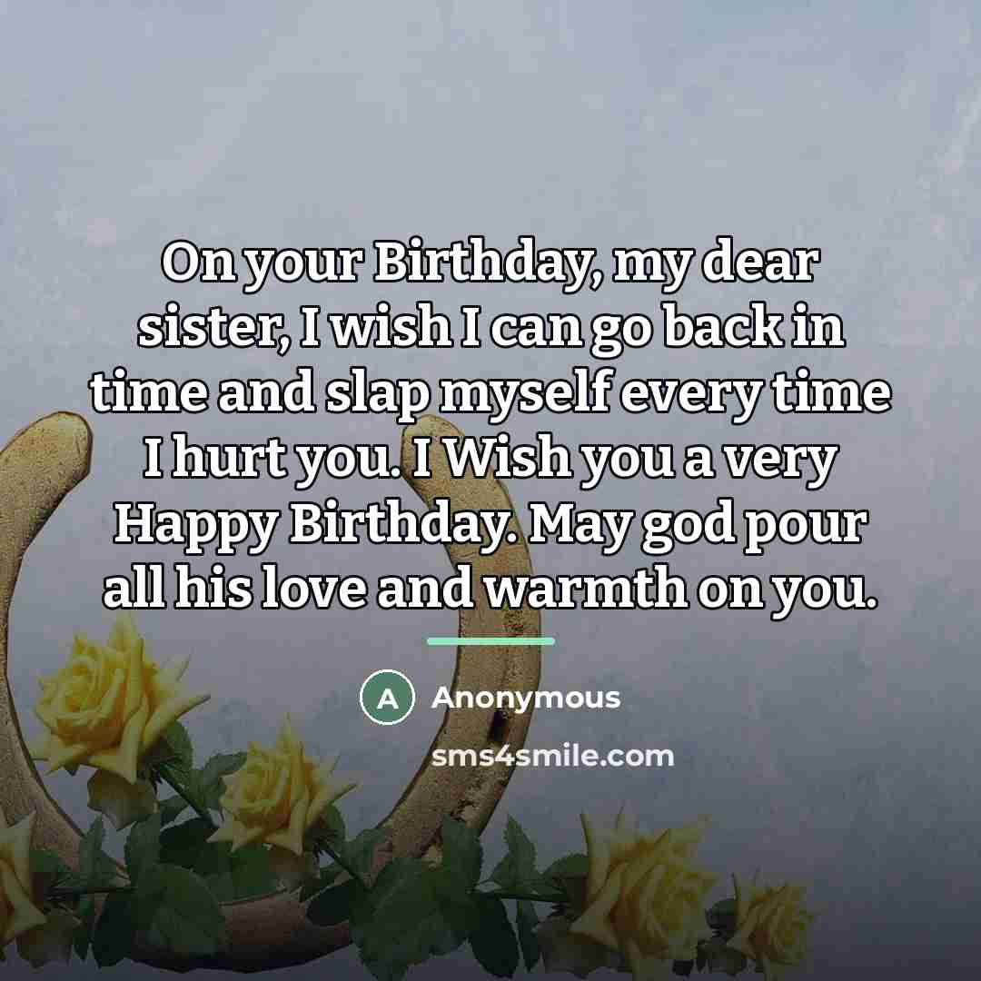 “On your Birthday, my dear sister, I wish I can…” quote by Anonymous