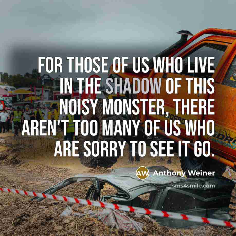 “For those of us who live in the shadow of…” quote by Anthony Weiner