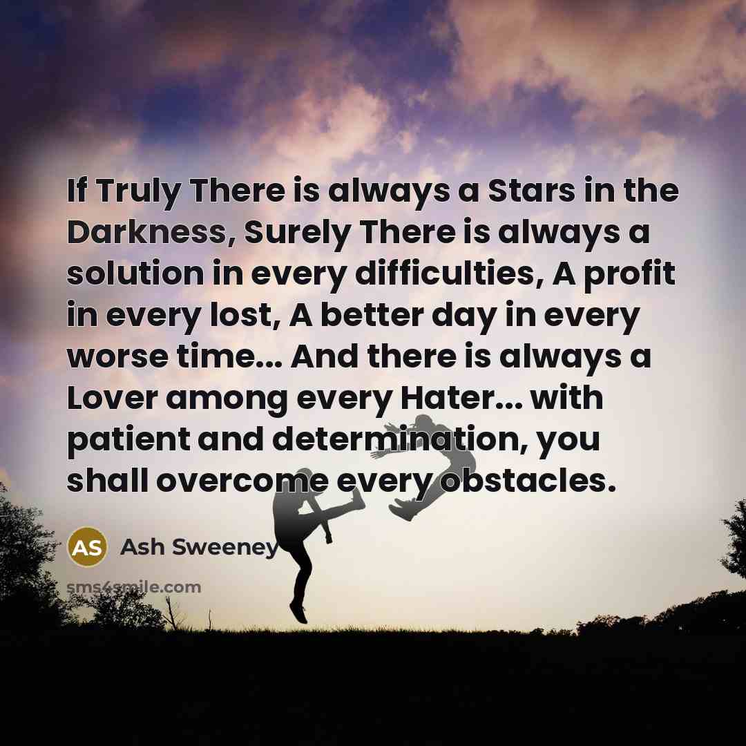 “If Truly There is always a Stars in the Darkness,…” quote by Ash Sweeney