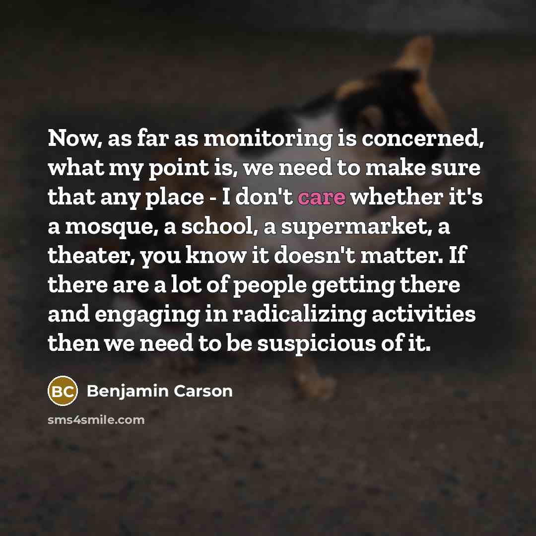 “Now, as far as monitoring is concerned, what my point…” quote by Benjamin Carson