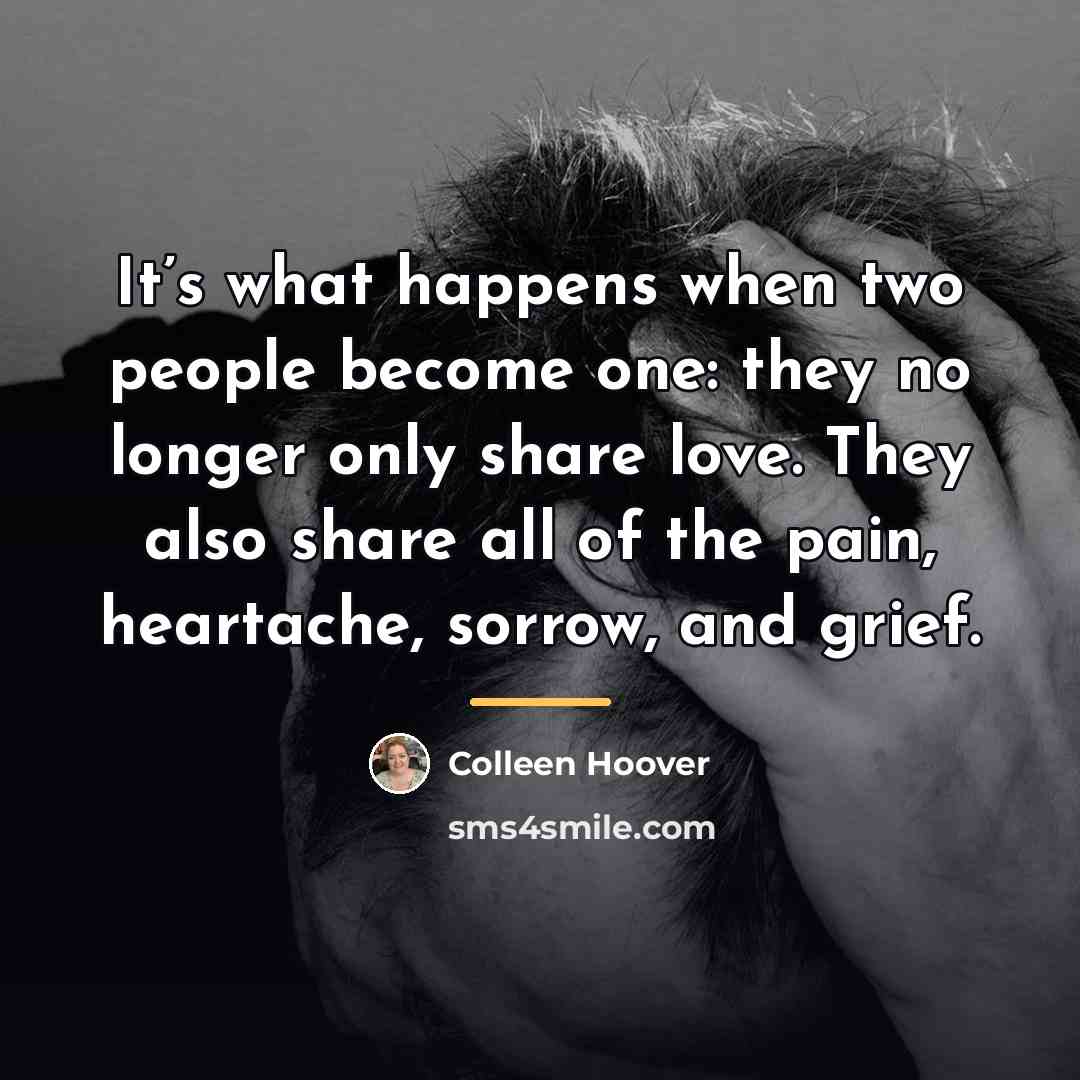 “It’s what happens when two people become one: they no…” quote by Colleen Hoover