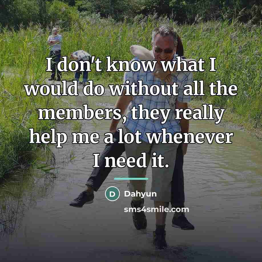 “I don't know what I would do without all the…” quote by Dahyun