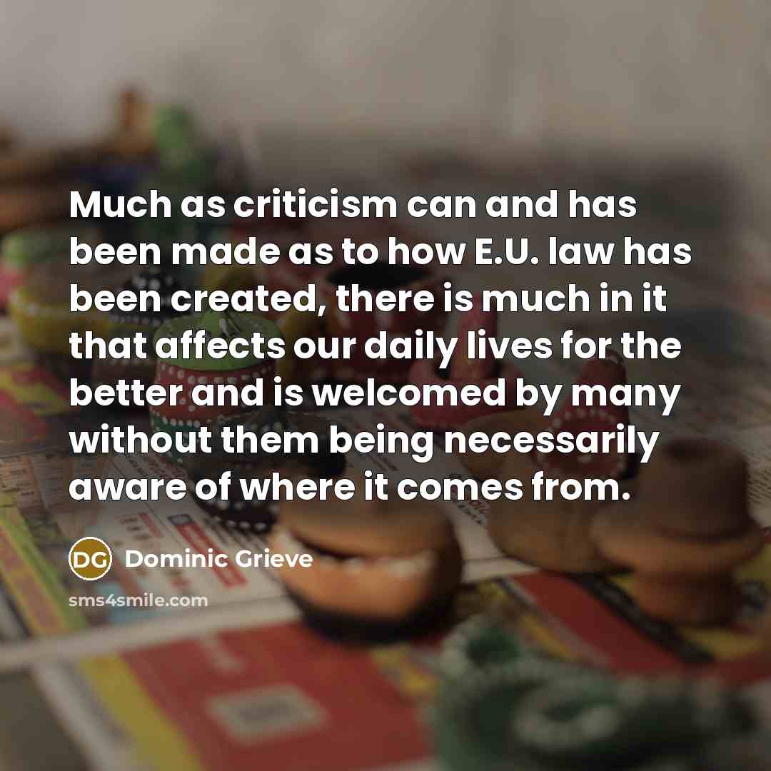 “Much as criticism can and has been made as to…” quote by Dominic Grieve