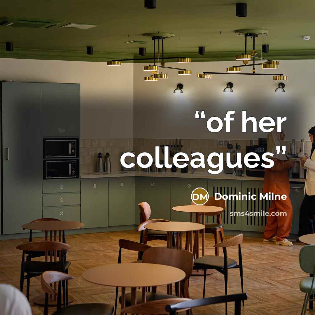 “of her colleagues” quote by Dominic Milne