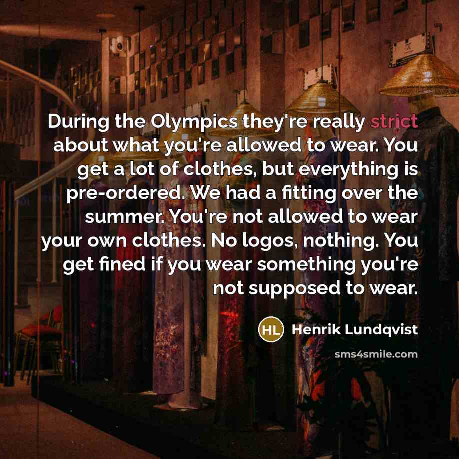 “During the Olympics they're really strict about what you're allowed…” quote by Henrik Lundqvist