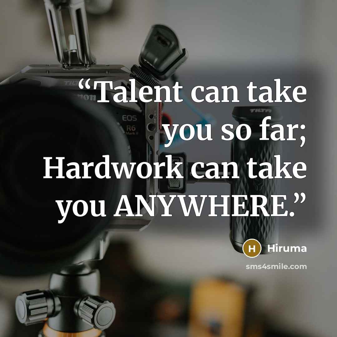 “Talent can take you so far; Hardwork can take you ANYWHERE.” quote by Hiruma