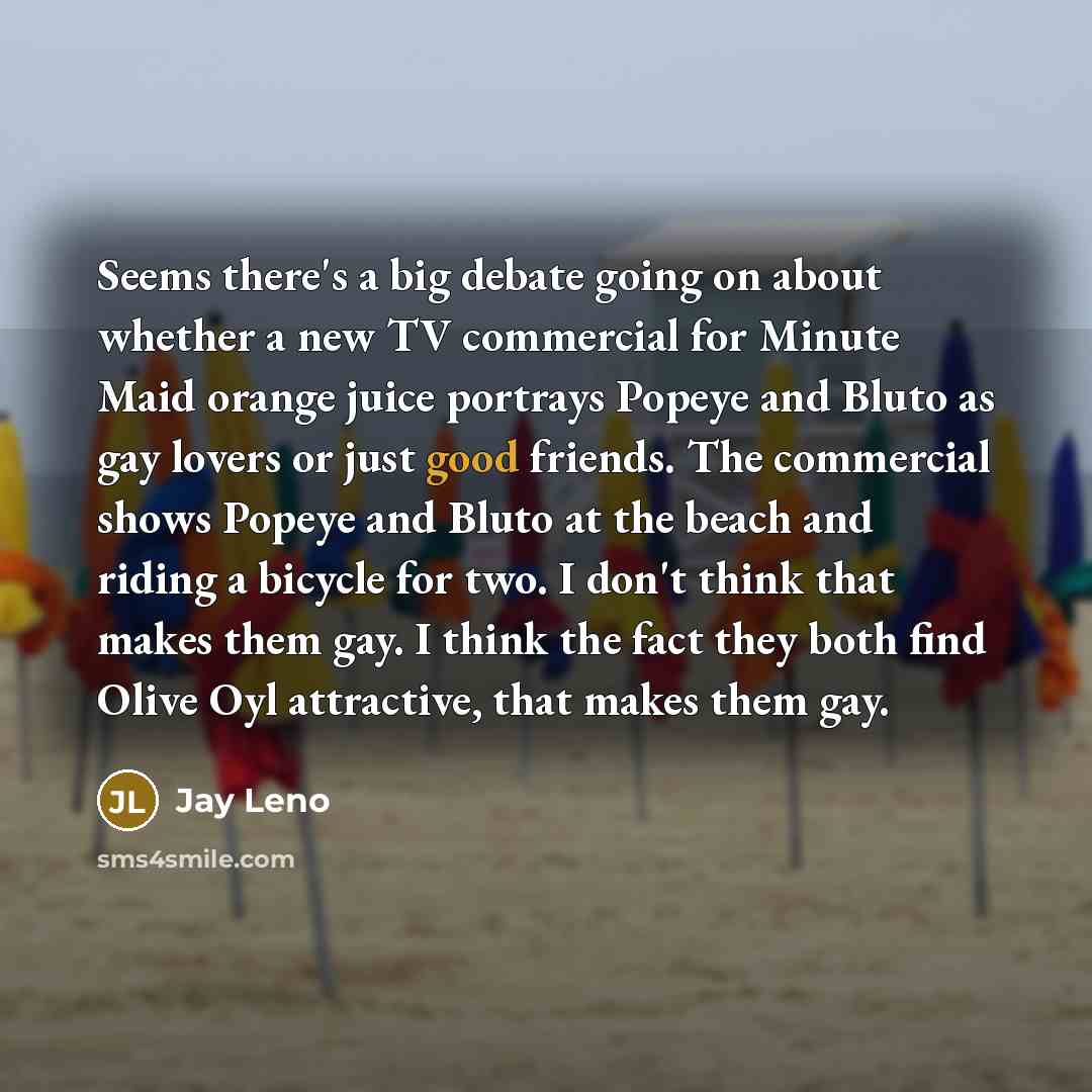 “Seems there's a big debate going on about whether a…” quote by Jay Leno