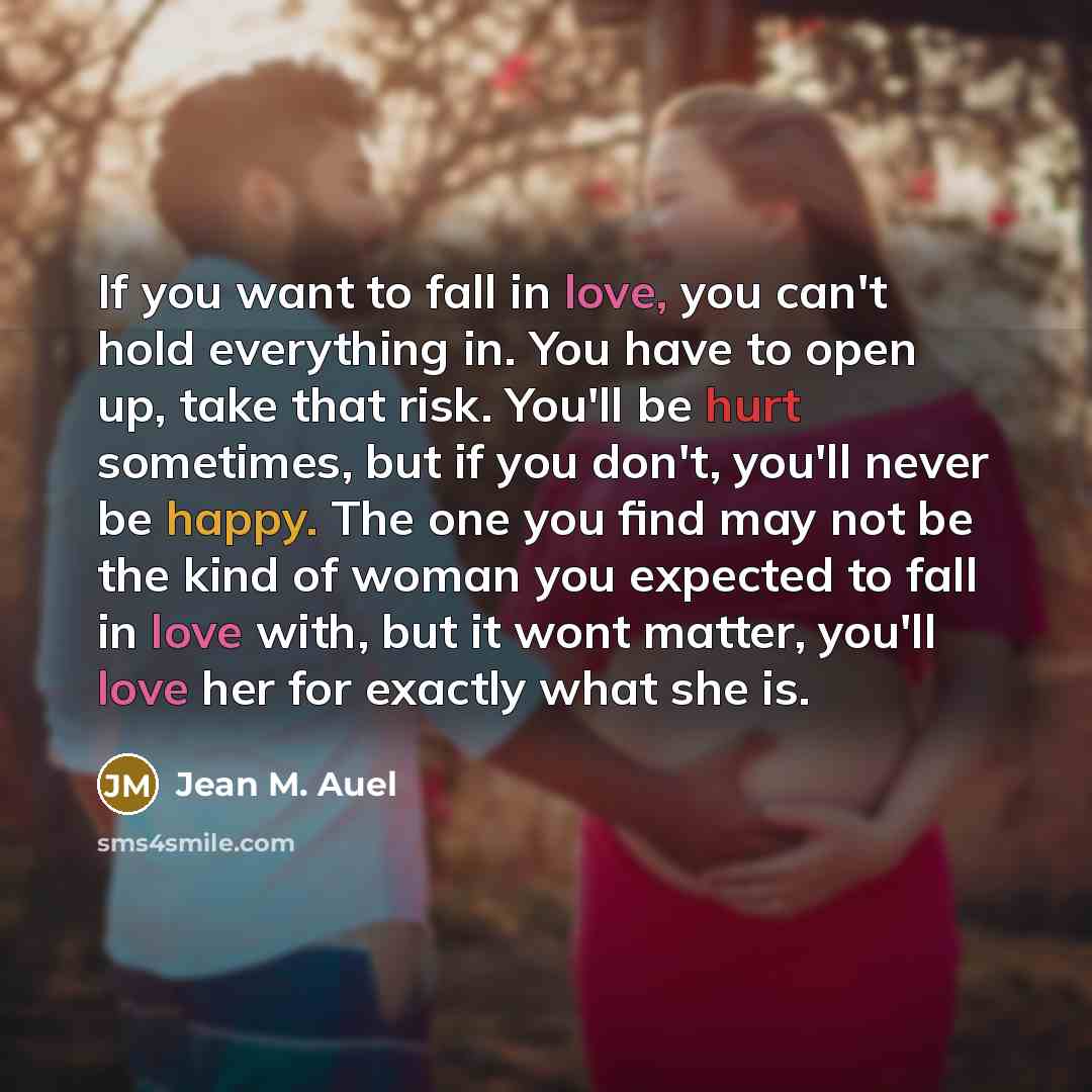 “If you want to fall in love, you can't hold…” quote by Jean M. Auel
